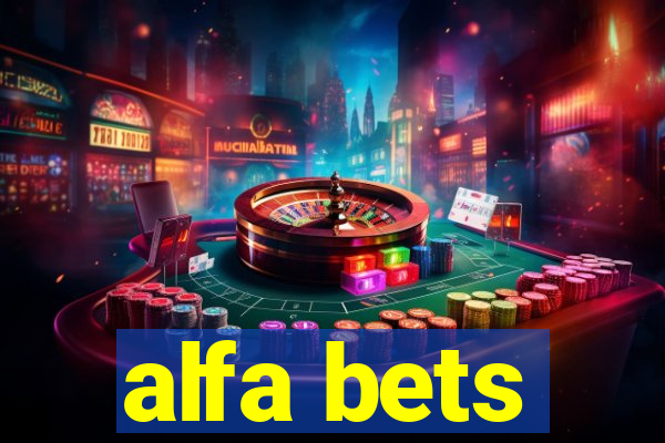 alfa bets